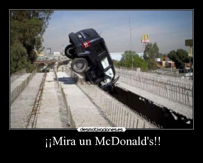 ¡¡Mira un McDonalds!! -