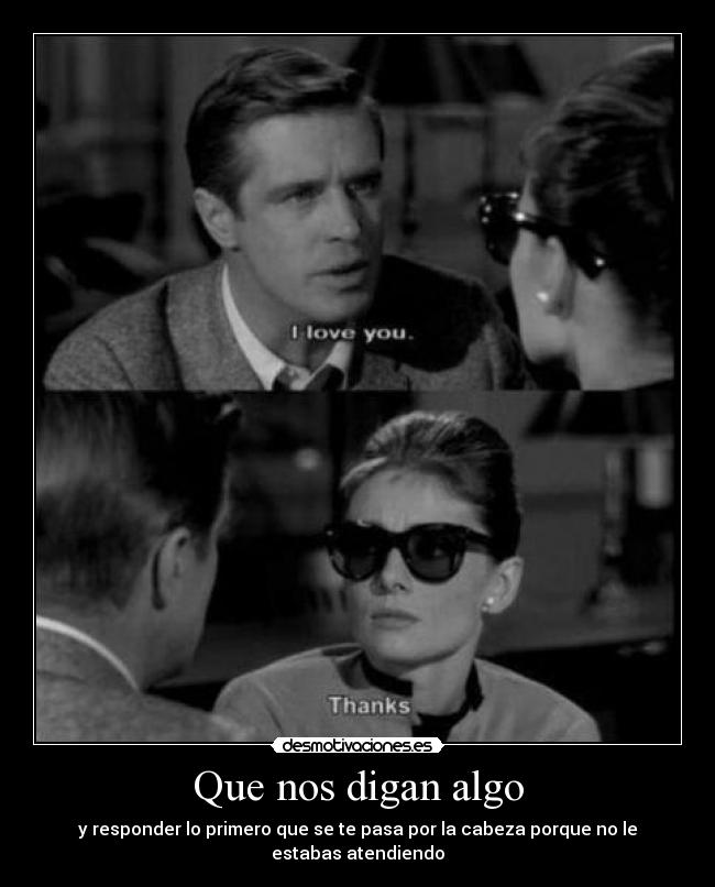 Que nos digan algo -