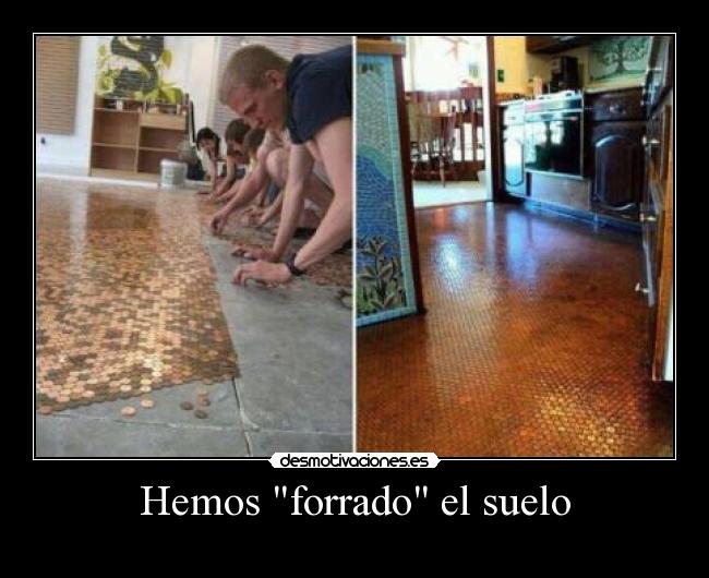 Hemos forrado el suelo - 