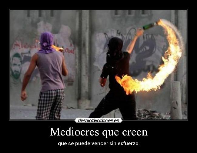 Mediocres que creen - 