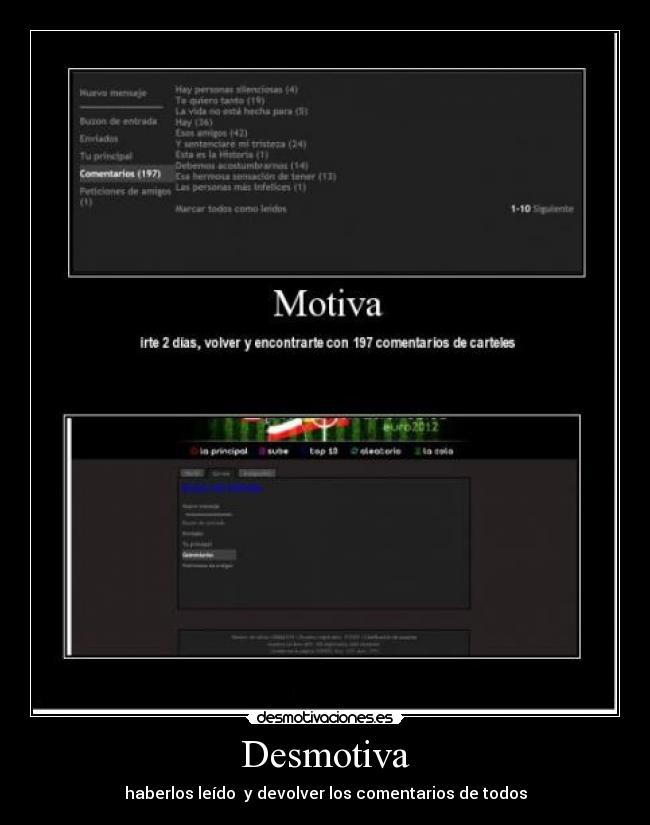 Desmotiva - haberlos leído  y devolver los comentarios de todos