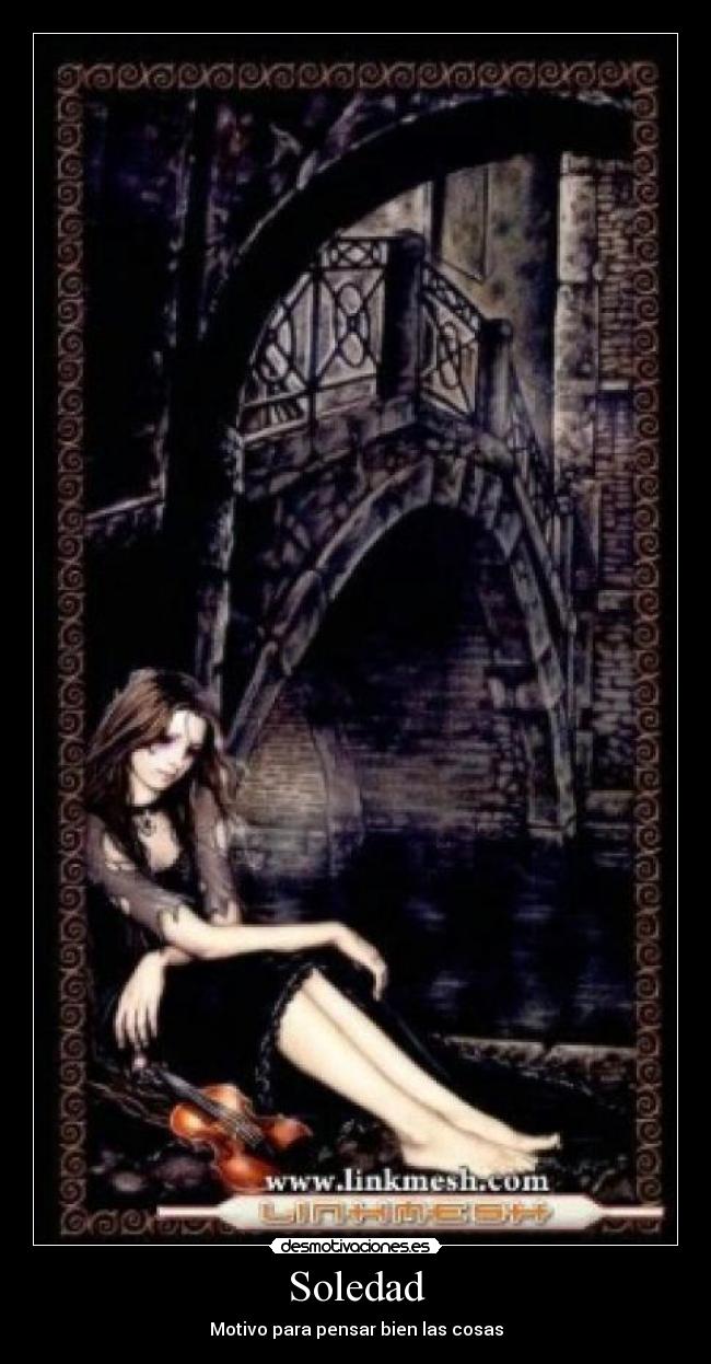 Soledad - Motivo para pensar bien las cosas