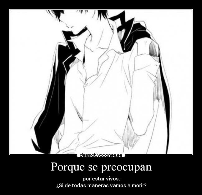 Porque se preocupan -
