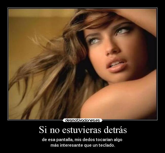 Si no estuvieras detrás - 