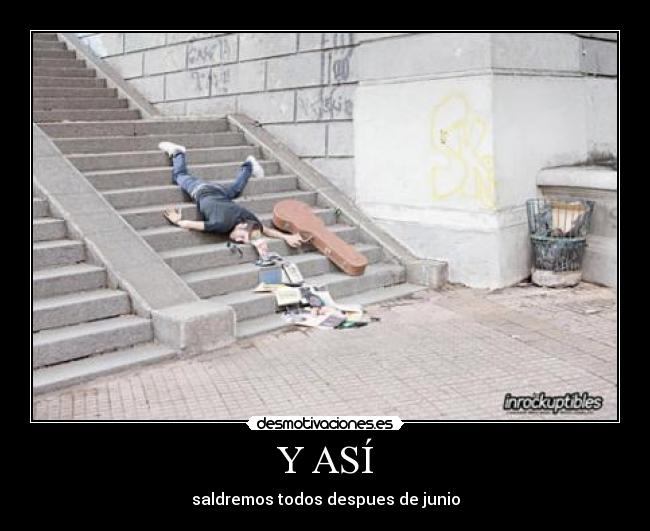 Y ASÍ - saldremos todos despues de junio