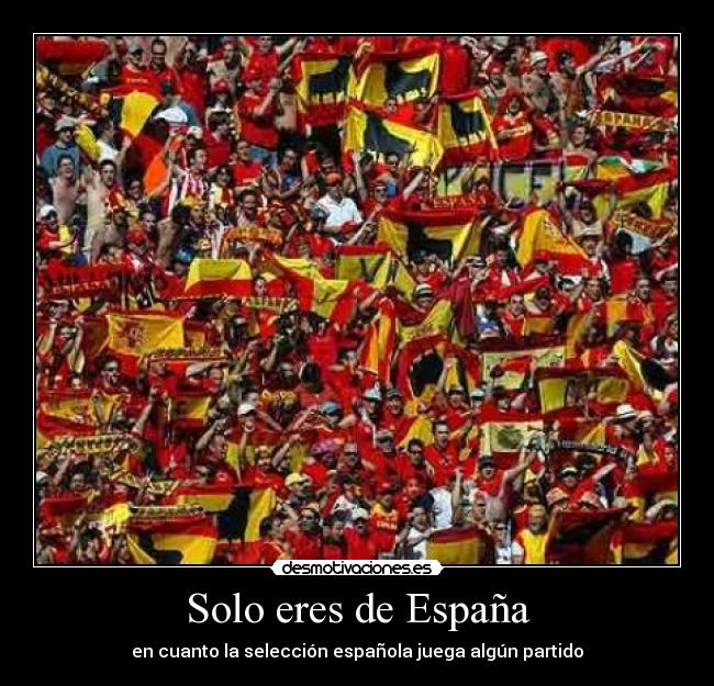 Solo eres de España - 