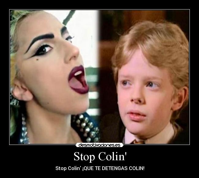 Stop Colin -