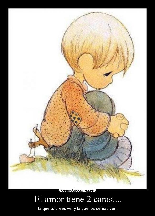 El amor tiene 2 caras.... - 