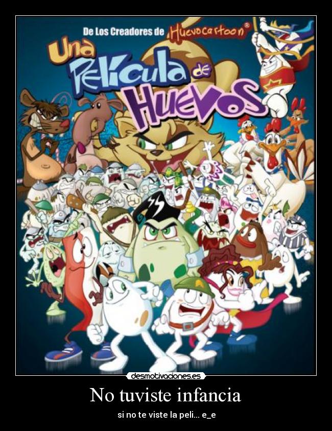 No tuviste infancia - 