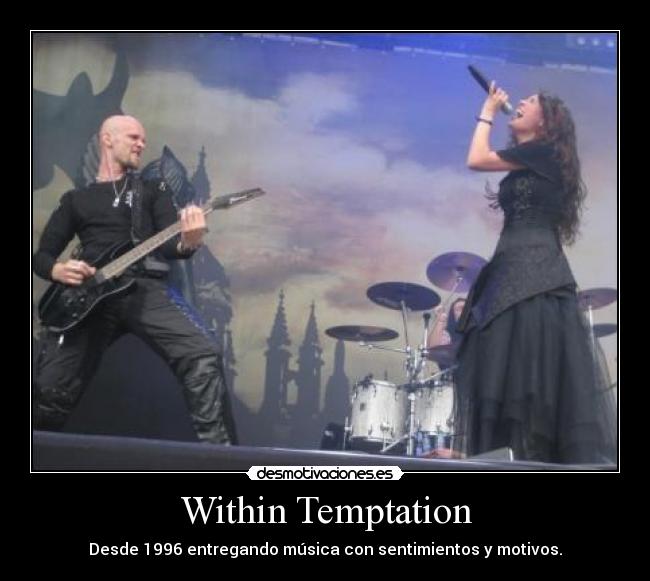 Within Temptation - Desde 1996 entregando música con sentimientos y motivos.