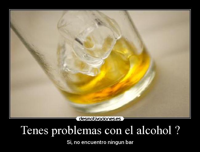 Tenes problemas con el alcohol ? -