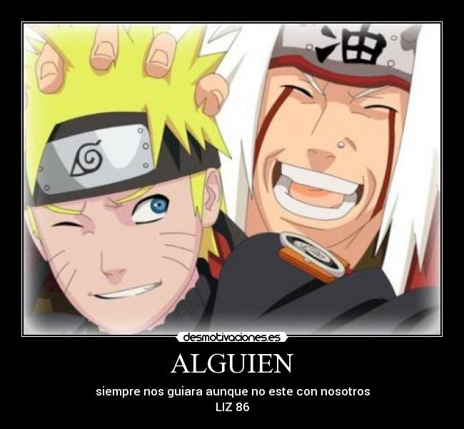ALGUIEN - siempre nos guiara aunque no este con nosotros
LIZ 86
