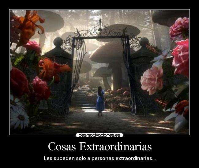 Cosas Extraordinarias - Les suceden solo a personas extraordinarias...