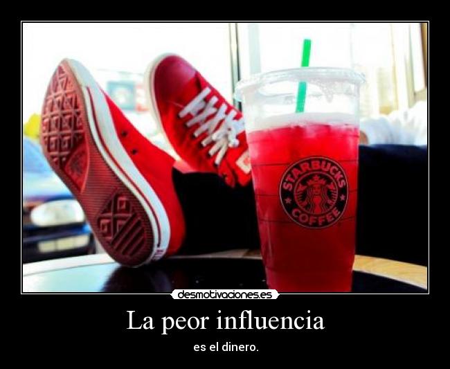 La peor influencia -