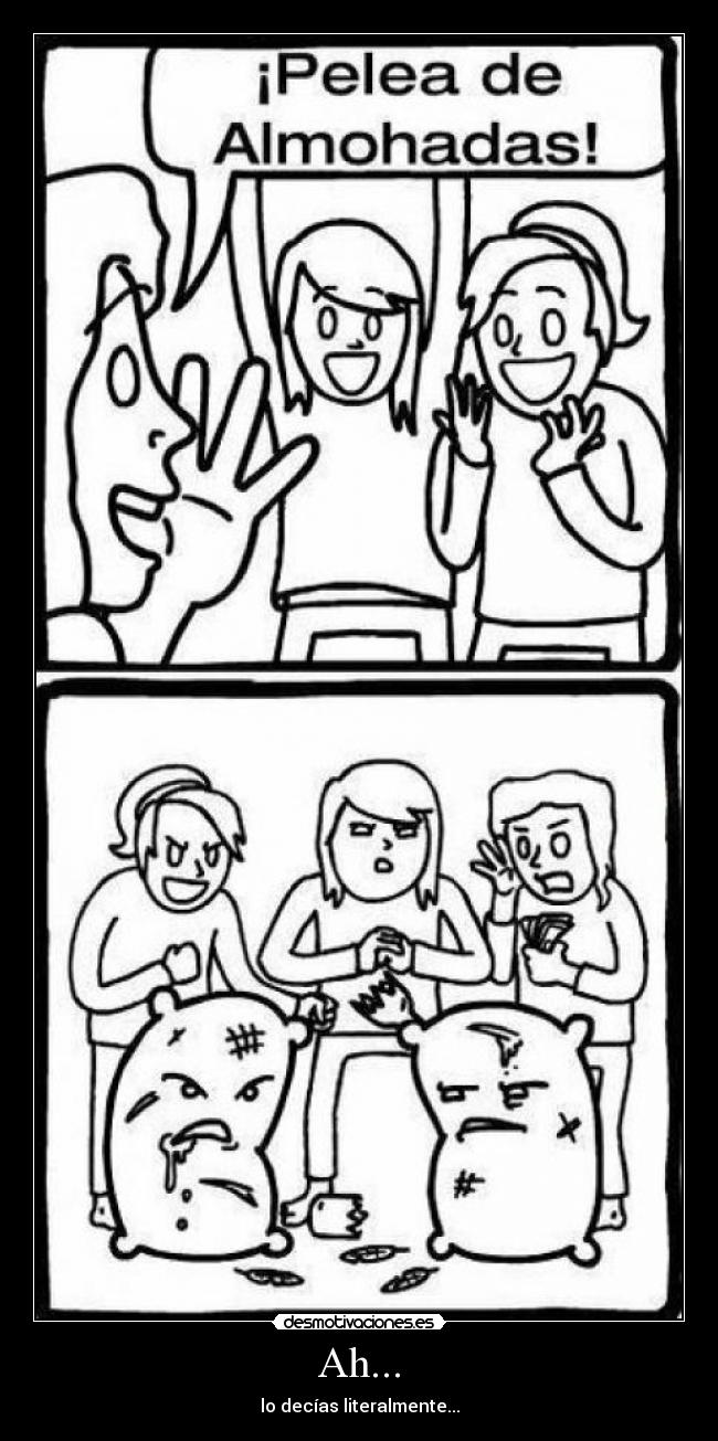 Ah... - lo decías literalmente...