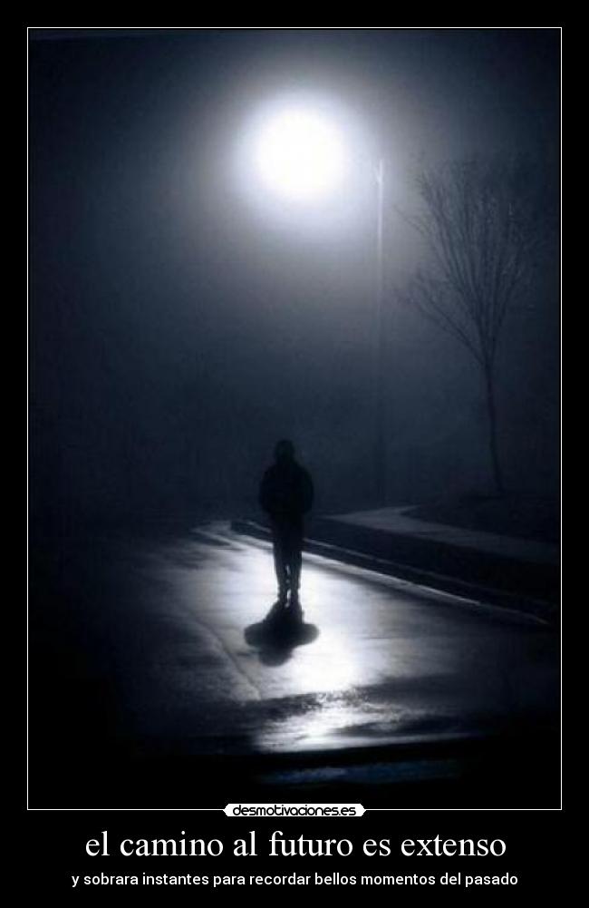 el camino al futuro es extenso - 