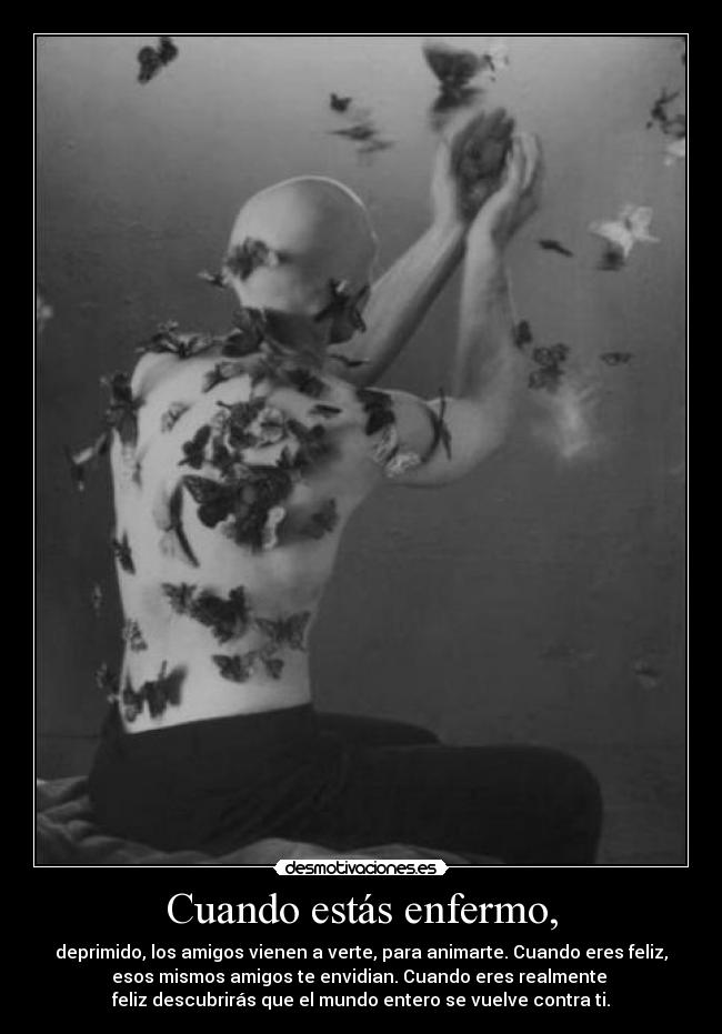 Cuando estás enfermo, - 
