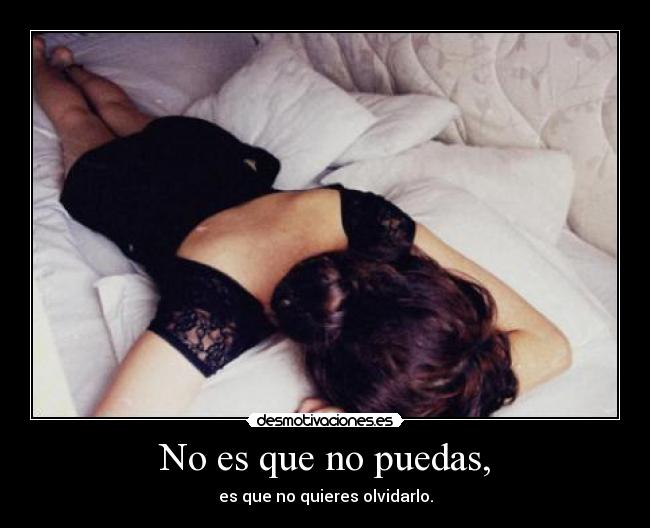 No es que no puedas, - 