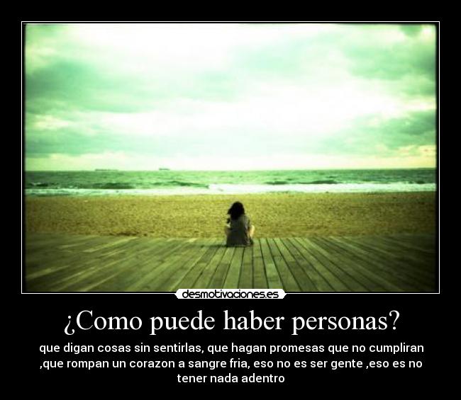 ¿Como puede haber personas? -