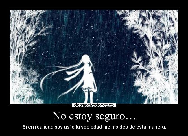 No estoy seguro… - 