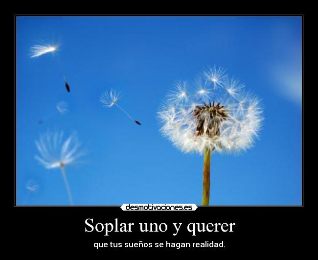 Soplar uno y querer - 