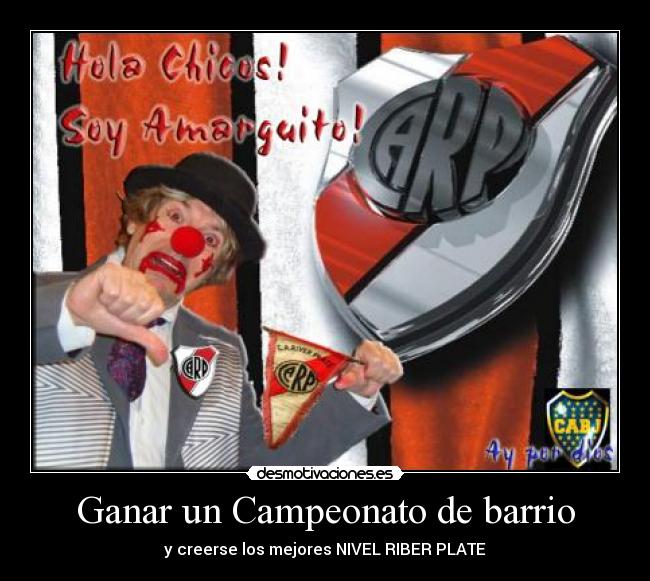 Ganar un Campeonato de barrio - y creerse los mejores NIVEL RIBER PLATE
