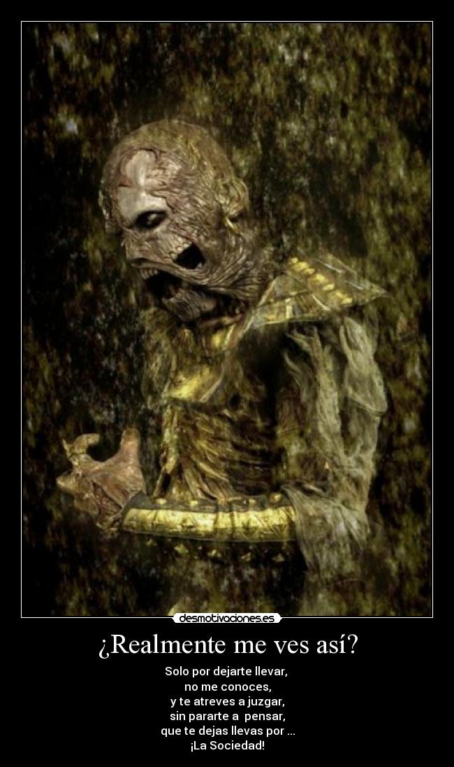 ¿Realmente me ves así? - 