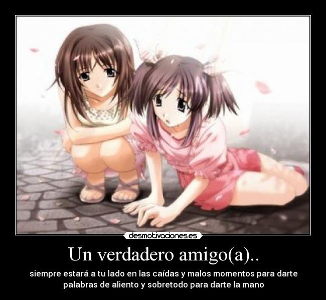 Un verdadero amigo(a).. - 