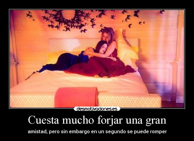 Cuesta mucho forjar una gran -