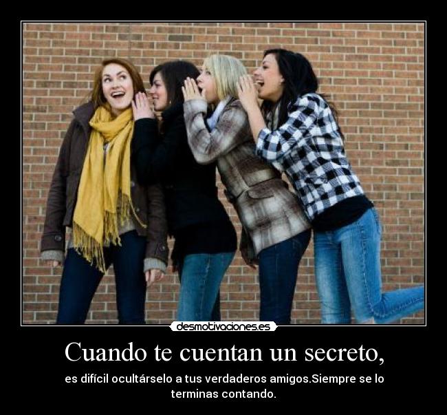 Cuando te cuentan un secreto, -
