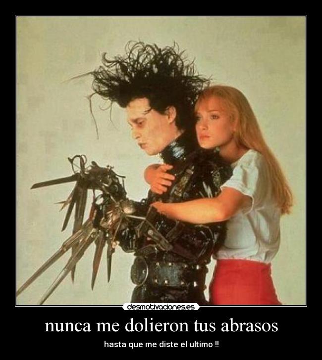 nunca me dolieron tus abrasos -