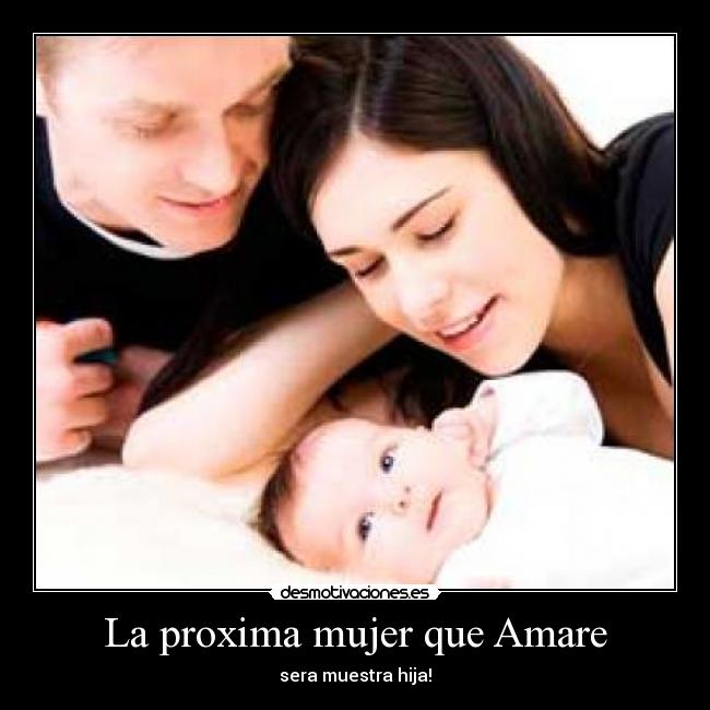 La proxima mujer que Amare -