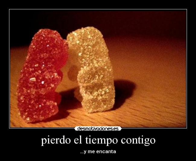 pierdo el tiempo contigo - 