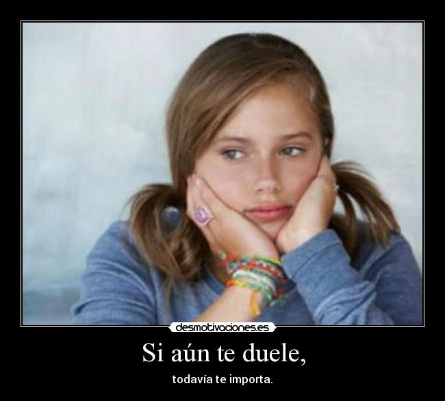 Si aún te duele, - 