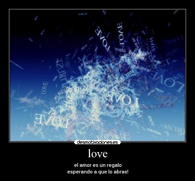 love - el amor es un regalo
esperando a que lo abras!