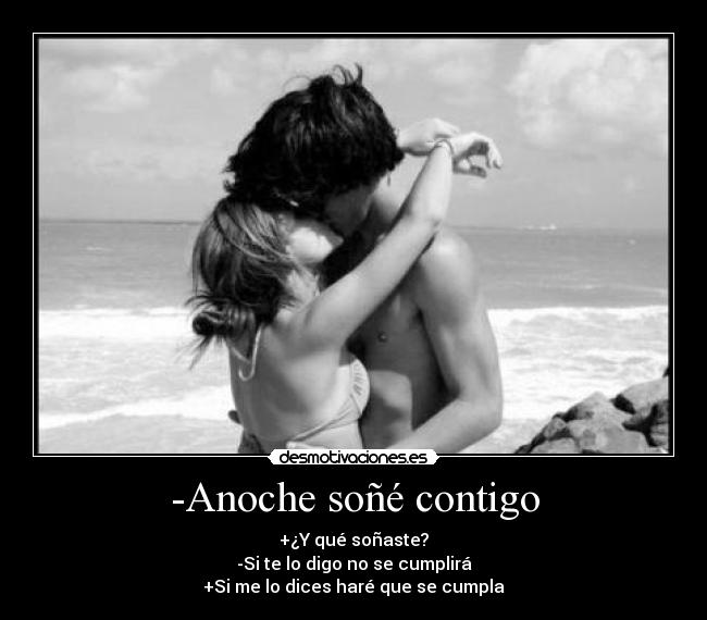 -Anoche soñé contigo -