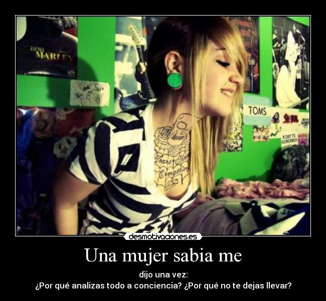 Una mujer sabia me -