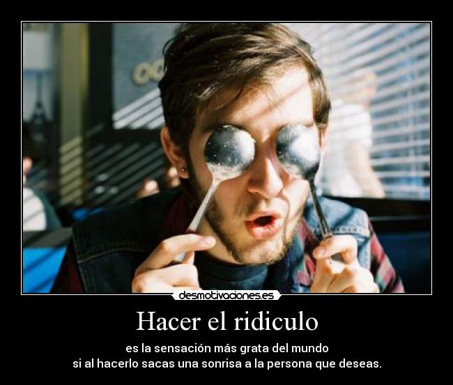 Hacer el ridiculo - 