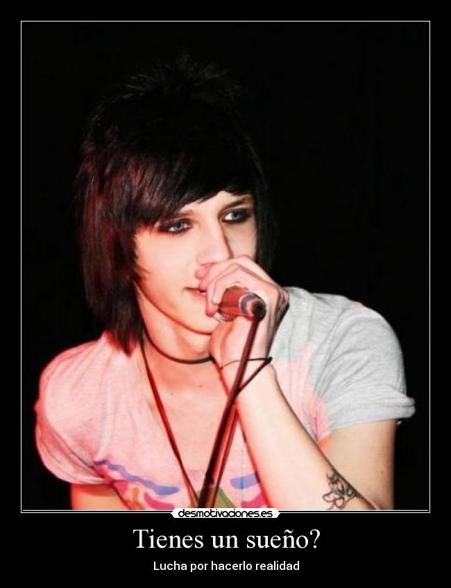 Tienes un sueño? -