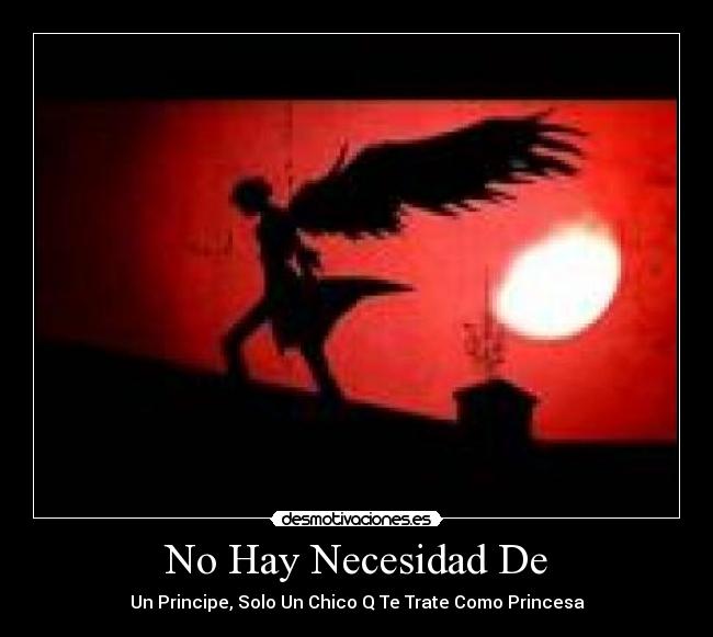 No Hay Necesidad De - Un Principe, Solo Un Chico Q Te Trate Como Princesa