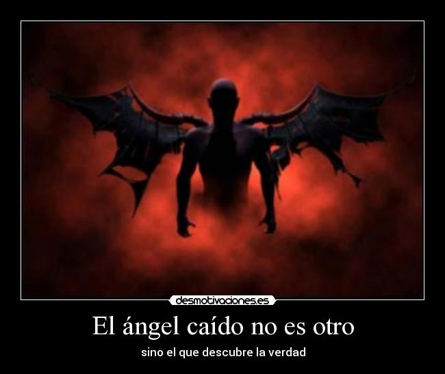 El ángel caído no es otro - 