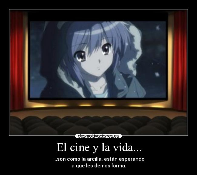 El cine y la vida... -
