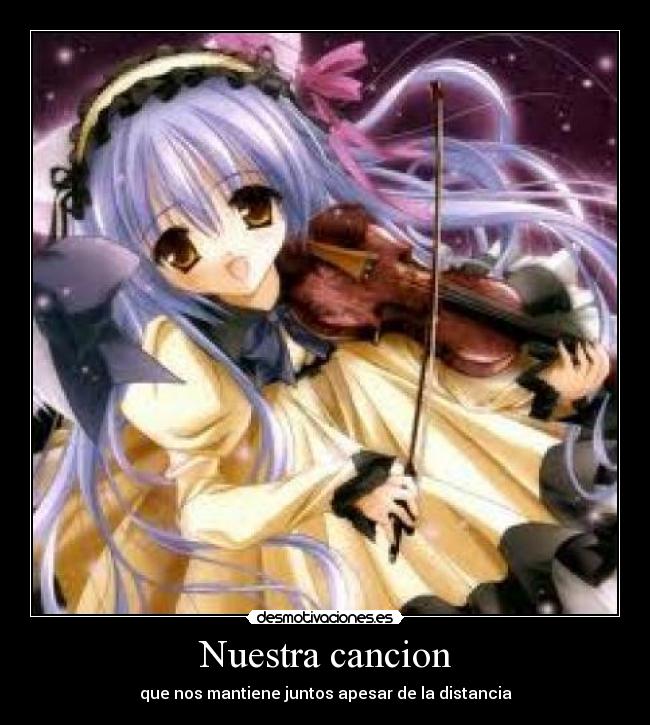 Nuestra cancion - que nos mantiene juntos apesar de la distancia