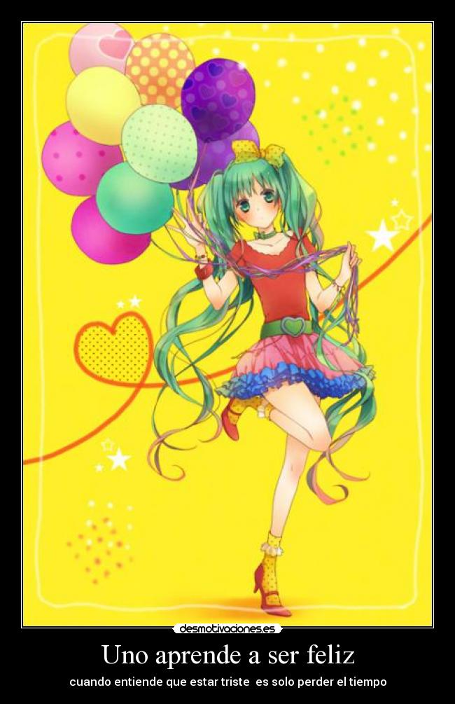 Uno aprende a ser feliz -