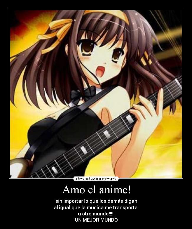 Amo el anime! -