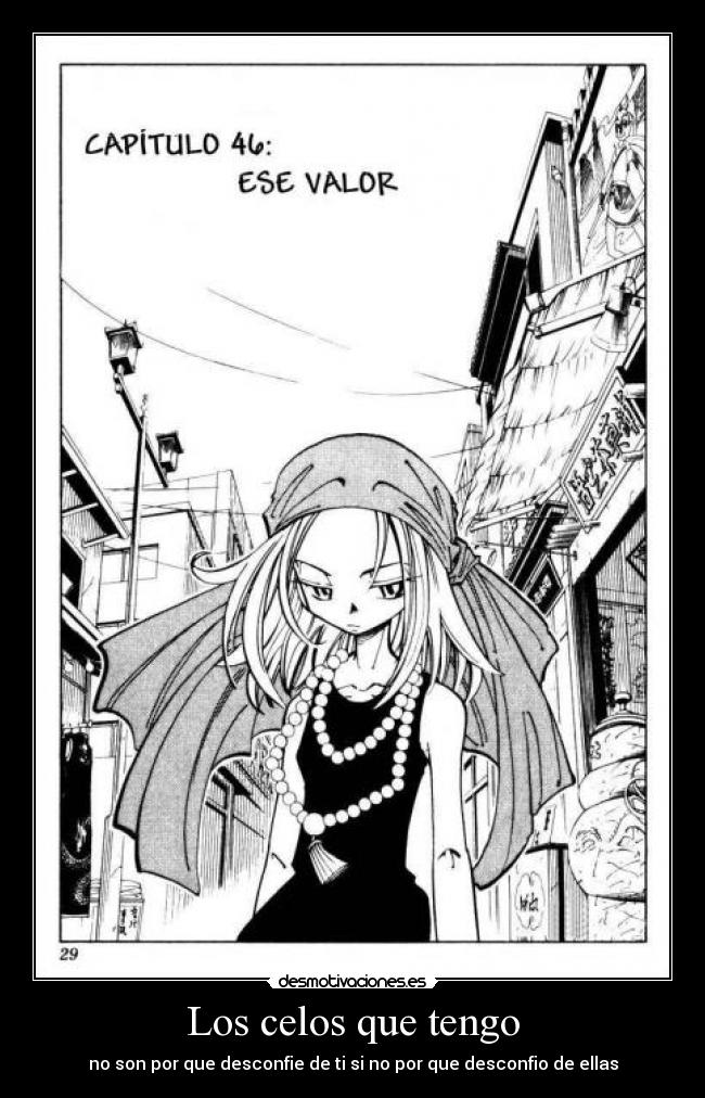 Los celos que tengo - no son por que desconfie de ti si no por que desconfio de ellas