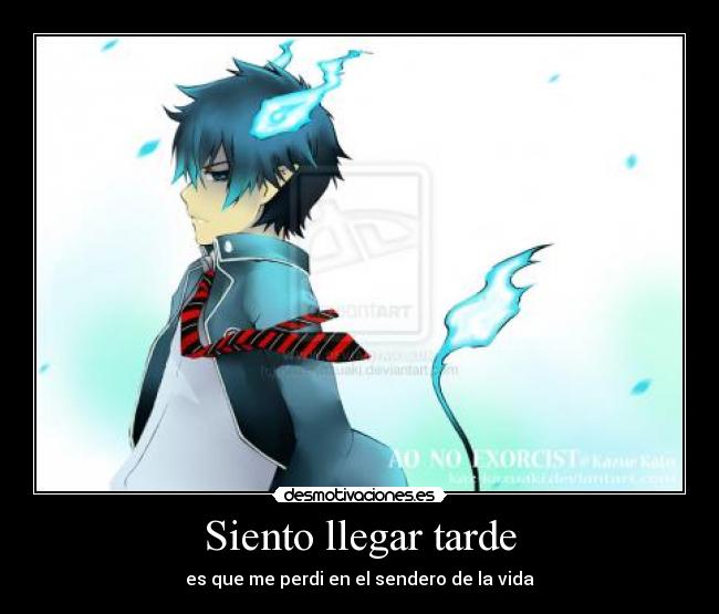 Siento llegar tarde - es que me perdi en el sendero de la vida