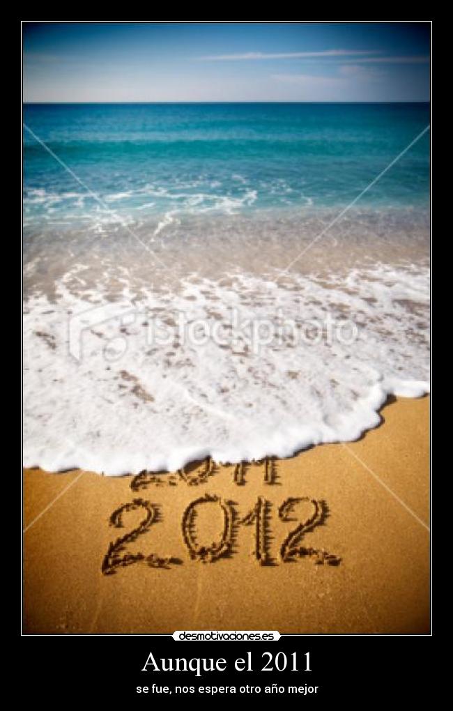 Aunque el 2011 - se fue, nos espera otro año mejor