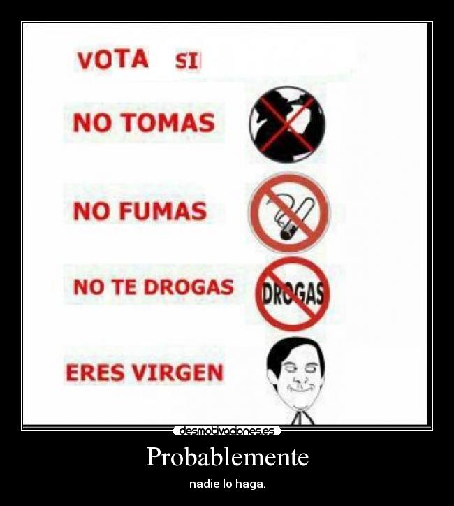 Probablemente - nadie lo haga.