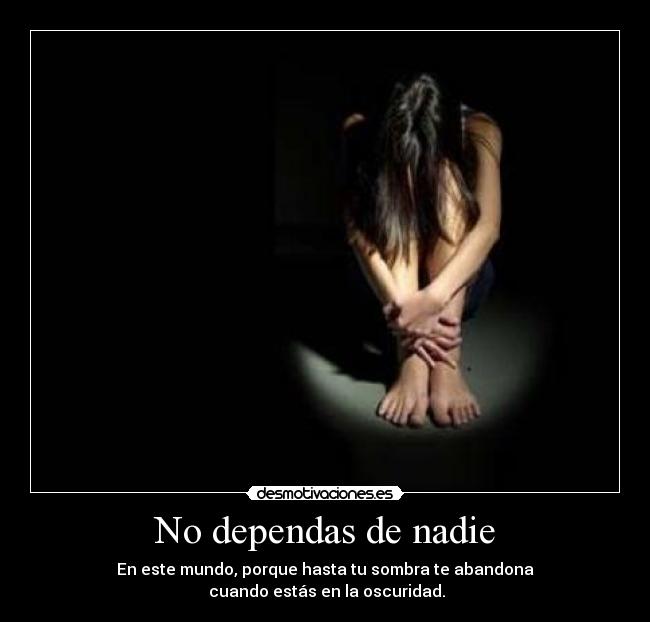 No dependas de nadie -